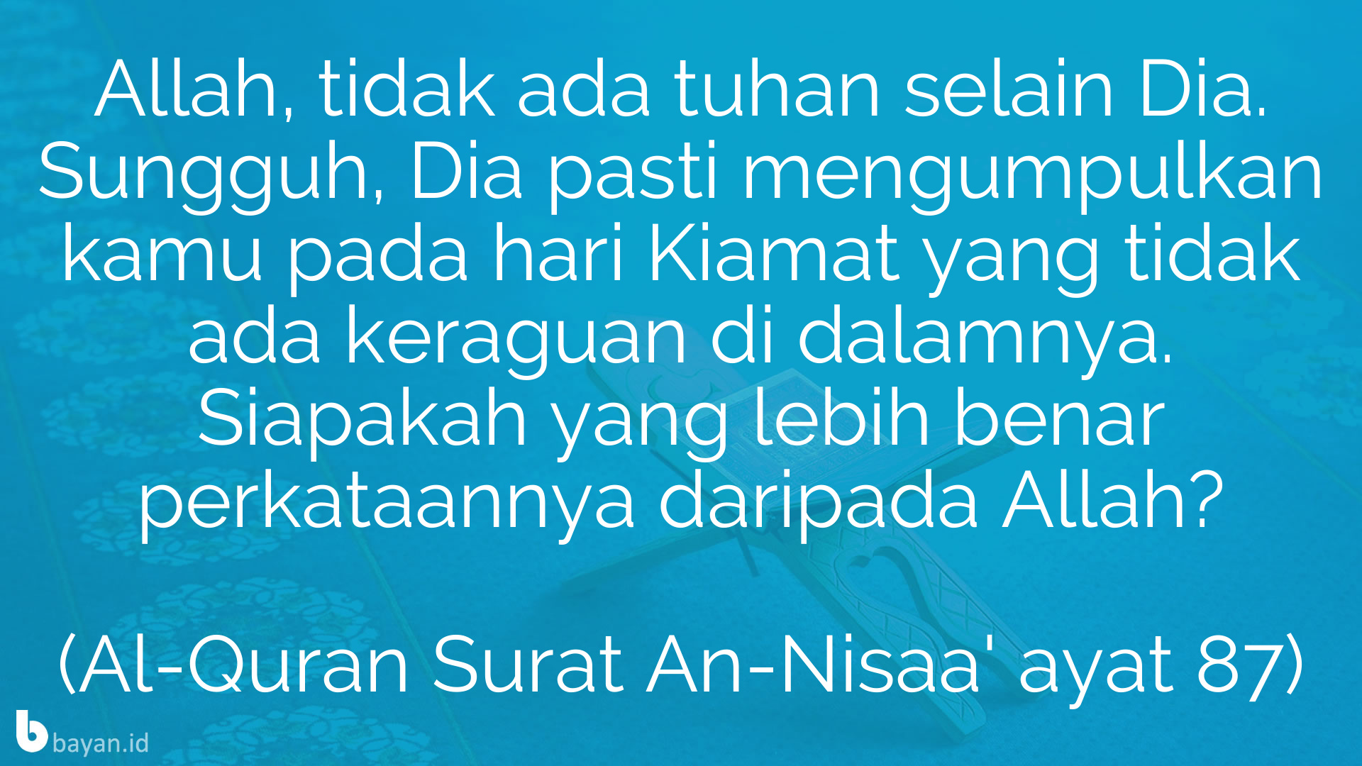 Al Quran Surat An Nisaa Ayat 87